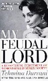 Tehmina Durrani, Durrani Tehmina, etc., William et Marilyn Hoffer - My Feudal Lord