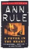 Ann Rule - A fever in the heart