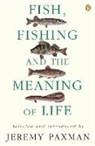 Jeremy Paxman - Fish Fishing & the Meaning of Life