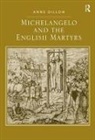 Anne Dillon, Anne Dillon, Dillon Anne - Michelangelo and the English Martyrs