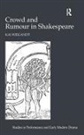 Kai Wiegandt, Wiegandt Kai - Crowd and Rumour in Shakespeare