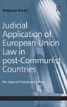 Tatjana Evas, Evas Tatjana - Judicial Application of European Union Law in Post-Communist Countries