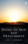 James Kellenberger, Kellenberger James - Dying to Self and Detachment