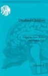 Anne Borsay, Borsay Anne, Pamela Dale, Anne Borsay, Pamela Dale - Disabled Children: Contested Caring, 1850-1979
