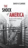 David Ellwood, David (Senior Adjunct Professor Ellwood, David W. Ellwood - The Shock of America