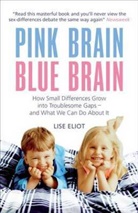 Lise Eliot, Eliot Lise - Pink Brain, Blue Brain