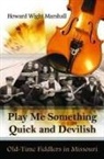 Howard Marshall, Howard Wight Marshall - Play Me Something Quick and Devilish