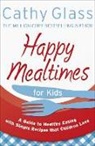 Cathy Glass, Glass Cathy - Happy Mealtimes for Kids