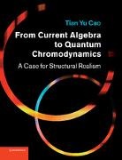 Tian Yu Cao, Tian Yu (Boston University) Cao, Cao Tian Yu - From Current Algebra to Quantum Chromodynamics