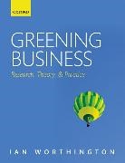 Ian Worthington, Ian (Emeritus Professor of Corporate Worthington, Ian (Emeritus Professor of Corporate Sustainability Worthington, Worthington Ian - Greening Business