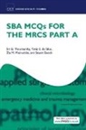 Tania S. De Silva, Tania Samantha De Silva, Tanja Samantha de Silva, Stuart Enoch, Zia Moinuddin, Zia M. Moinuddin... - Sba Mcqs for the Mrcs Part a