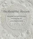 Amanda (Ed Dunsmore, DUNSMORE AMANDA, David R. M. Gaimster, David R.M. Gaimster, Amanda Dunsmore - This Blessed Plot, This Earth