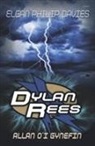 Elgan Philip Davies - Dylan Rees: Allan O''i Gynefin
