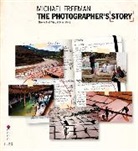 Michael Freeman - The Photographer´s Story