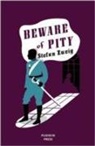 Zweig Stefan, Stefan Zweig, Stefan (Author) Zweig - Beware of Pity