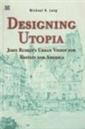 M.H. Lang, Michael Lang, Michael H. Lang - Designing Utopia