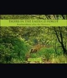 Valmik Thapar, Valmik (internationally celebrated wildlife conservationist and authority on tigers Thapar, Valmik/ Chhabra Thapar - Tigers in the Emerald Forest