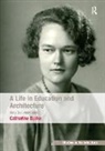 Catherine Burke, Burke Catherine, Catherine Burke - Life in Architecture and Education