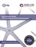 Cabinet Office, Great Britain: Cabinet Office, Vernon Lloyd - Key Element Guide ITIL Continual Service Improvement