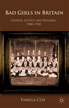 Jo Campling, P Cox, P. Cox, Pamela Cox, Kenneth A Loparo, J Campling... - Gender,justice and Welfare in Britain,1900-1950