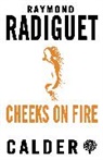Raymond Radiguet - Cheeks on Fire