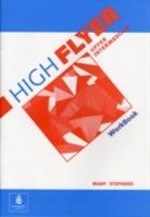 A. Gower Acevedo, Ana Acevedo, Marisol Gower, Mary Stephens - High flyer upper-int workbook