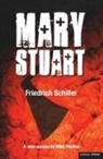 Friedrich Schiller, Schiller Friedrich - Mary Stuart