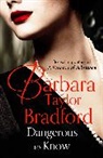 Barbara Taylor Bradford, Bradford Barbara Taylor - Dangerous to know