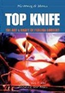 Asher Hirshberg, Dr Asher Hirshberg, Dr Kenneth L Mattox, Kenneth L Mattox, Kenneth L. Mattox, Dr Scott Weldon... - Top Knife : The Art and Craft of Trauma Surgery