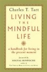 Charles Tart, Charles T Tart, Charles T. Tart - Living the mindful life