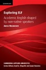 Carol A. Chapelle, Susan Hunston, Anna Mauranen, Anna (University of Helsinki) Mauranen, Mauranen Anna - Exploring ELF : Academic English Shaped by Non-native Speakers