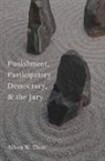 Albert W Dzur, Albert W. Dzur, Albert W. (Associate Professor of Political Science and Philosophy Dzur - Punishment, Participatory Democracy, and the Jury