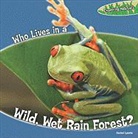 Rachel Lynette - Who Lives in a Wild, Wet Rain Forest?