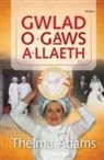 Thelma Adams, Thelma Davies Adams, Branwen Davies - Gwlad O Gaws a Llaeth