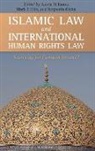 Mark S./ Emon Ellis, Anver M. Emon, Benjamin Glahn, Mark Ellis, Mark S. Ellis, Anver M. Emon... - Islamic Law and International Human Rights Law