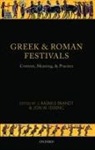 J. Rasmus (EDT)/ Iddeng Brandt, J. Rasmus Brandt, J. Rasmus (Department of Archaeology Brandt, Brandt J. Rasmus, Jon W. Iddeng, Jon W. (Research Fellow Iddeng... - Greek and Roman Festivals