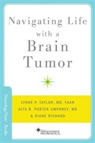 Alyx B. Porter, Alyx B. Umphrey Porter, Porter Alyx B., Alyx B Porter Umphrey, Alyx B. Porter Umphrey, Diane Richard... - Navigating Life with a Brain Tumor