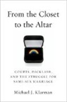 Michael Klarman, Michael J Klarman, Michael J. Klarman - From the Closet to the Altar