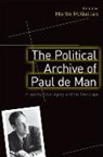 Martin (EDT) McQuillan, Martin Mcquillan - The Political Archive of Paul de Man