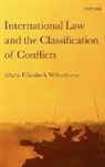 Elizabeth Wilmshurst, Elizabeth Wilmshurst, Elizabeth (Associate fellow Wilmshurst, Wilmshurst Elizabeth - International Law and the Classification of Conflicts