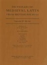 Richard Ashdowne, R. K. Ashdowne, D. R. Howlett - Dictionary of Medieval Latin from British Sources