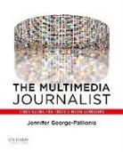 Jennifer George-Palilonis - The Multimedia Journalist