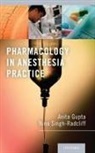 Anita Gupta, Anita (EDT)/ Singh-Radcliff Gupta, Anita Gupta, Anita (Director of Pain Medicine Gupta, Gupta Anita, Nina Singh-Radcliff... - Pharmacology in Anesthesia Practice