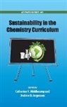 Catherine Middlecamp, Catherine (EDT)/ Jorgensen Middlecamp, Andrew Jorgensen, Jorgensen Andrew, Catherine Middlecamp, Middlecamp Catherine - Sustainability in the Chemistry Curriculum