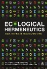 David G Horrell, David G. Hunt Horrell, Cherryl Hunt, Chris Southgate, David G. Horrell, Cherryl Hunt... - Ecological Hermeneutics