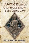 Richard H Hiers, Richard H. Hiers, Hiers Richard H. - Justice and Compassion in Biblical Law