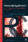 Christopher Baker, E Graham, Peter Manley Scott, Peter Manley Baker Scott, Christopher Baker, Christopher R. Baker... - Remoralizing Britain?
