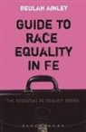 Beulah Ainley - Guide to Race Equality in FE