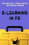 Theresa Welch, John Whalley, John Welch Whalley, Lee Williamson - e-learning in FE