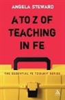 Angela Steward, Dr Angela Steward - A to Z of Teaching in FE